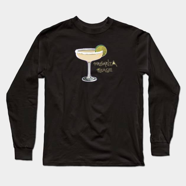 Margarita cocktail Please Long Sleeve T-Shirt by Love Wild Letters